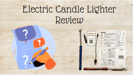 Electric Candle Lighter Review