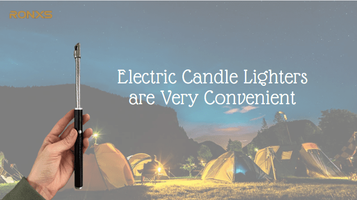 Electric Candle Lighters are Very Convenient
