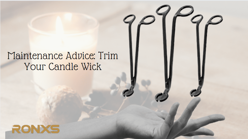 Maintenance Advice: Trim Your Candle Wick