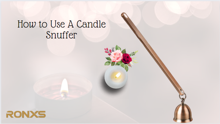How to Use A Candle Snuffer