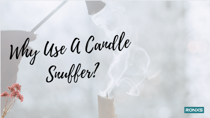 Why Use A Candle Snuffer