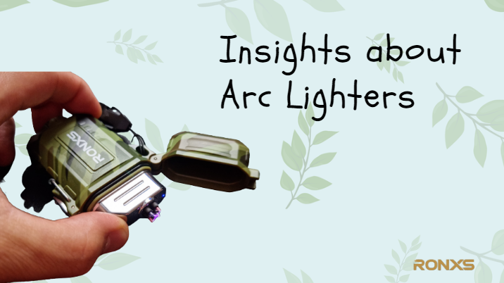 Insights about Arc Lighters