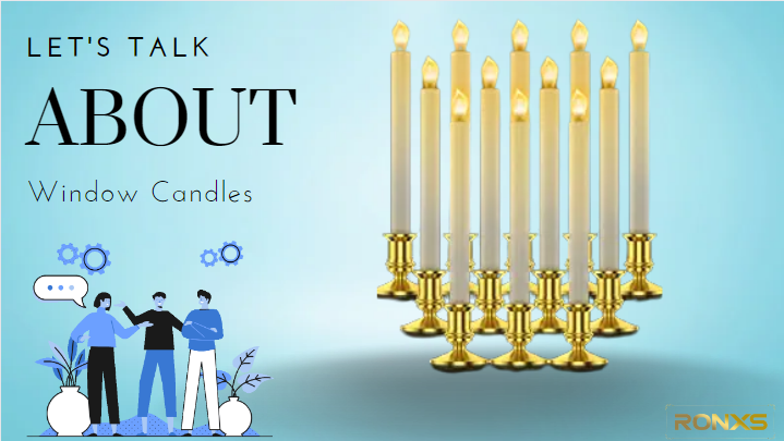 Let's talk about Window Candles.
